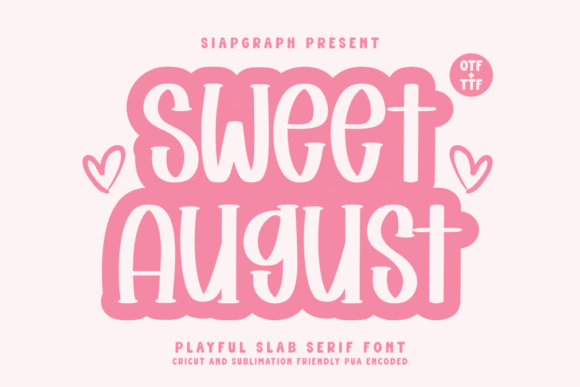Sweet August: A Typeface That Radiates Positivity